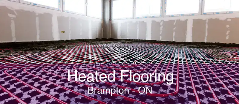 Heated Flooring Brampton - ON