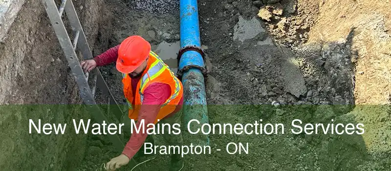 New Water Mains Connection Services Brampton - ON